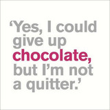 I'm not a Quitter funny quote birthday card