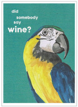 Did someone say Wine? quirky birthday card