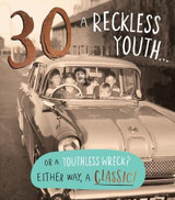 30 A Reckless Youth 30th thirtieth quirky funny birthday card