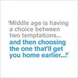 Middle Age funny quote birthday card