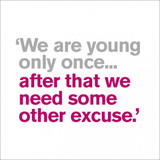 Only Young Once funny quote birthday card