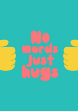 no words just hugs unique greeting card