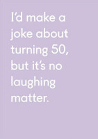 50 Turning 50 50th fifty quirky funny birthday card