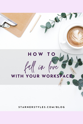 How to Fall in Love with Your Workspace