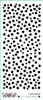 WOW! Slimline Stencils - Lotsadots