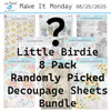 Little Birdie Make It Monday 08/25/2025 8 Pack Randomly Picked Decoupage Sheets Bundle