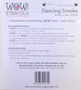 WOW! 6x6in Stencils  - Dancing Smoke