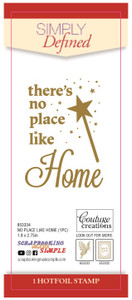 Simply Defined HotFoil Stamp - No Place Like Home