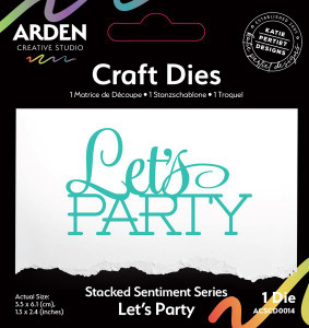 Arden Creative Studio Dies by Katie Pertiet - Sentiment Series, Stacked Let's Party Arden Creative Studio Dies by Katie Pertiet - Sentiment Series, Stacked Let's Party