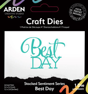 Arden Creative Studio Dies by Katie Pertiet - Sentiment Series, Stacked Best Day Arden Creative Studio Dies by Katie Pertiet - Sentiment Series, Stacked Best Day
