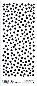 WOW! Slimline Stencils - Lotsadots