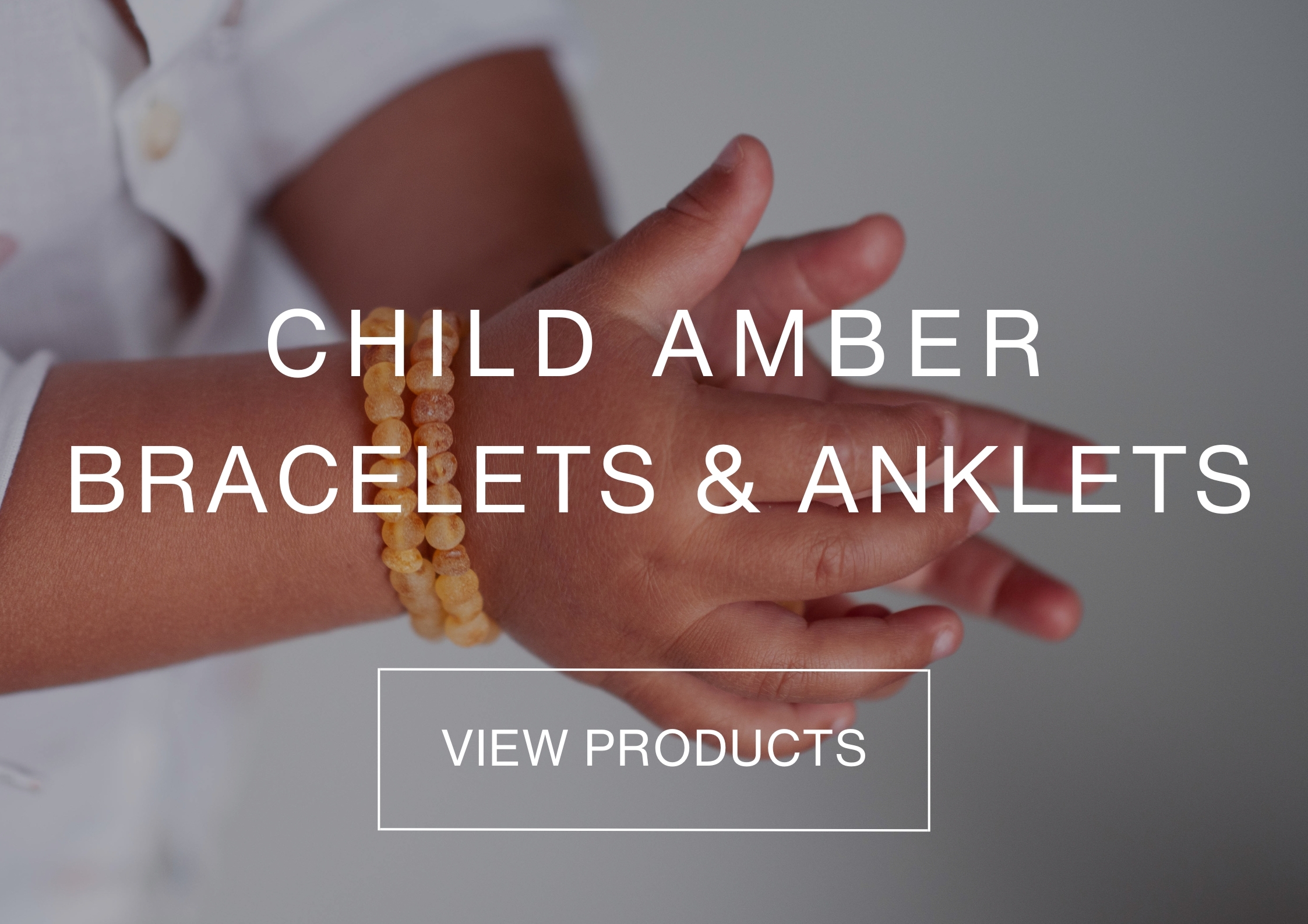 Amber Teething Bracelets & Amber Teething Anklets