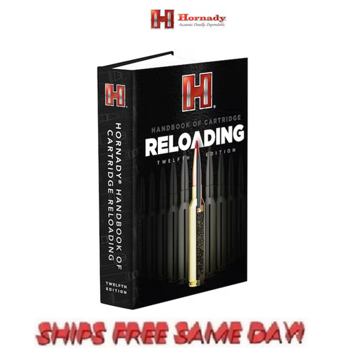 Hornady Handbook of Cartridge Reloading: 12th Edition Reloading Manual # 99242