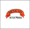 Mexican Segundos