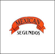 Mexican Segundos