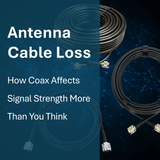 The Truth About Antenna Cable Loss, How Coax Affects Signal Strength More Than You Think