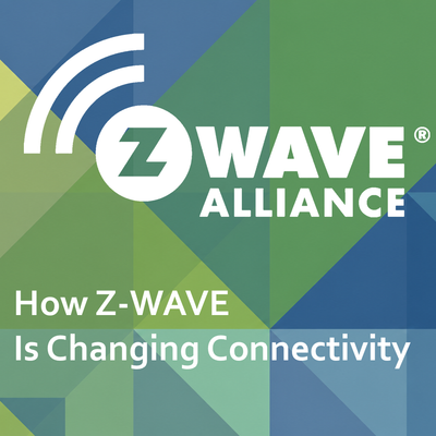How Z-Wave Is Changing Smart Home and IoT Connectivity