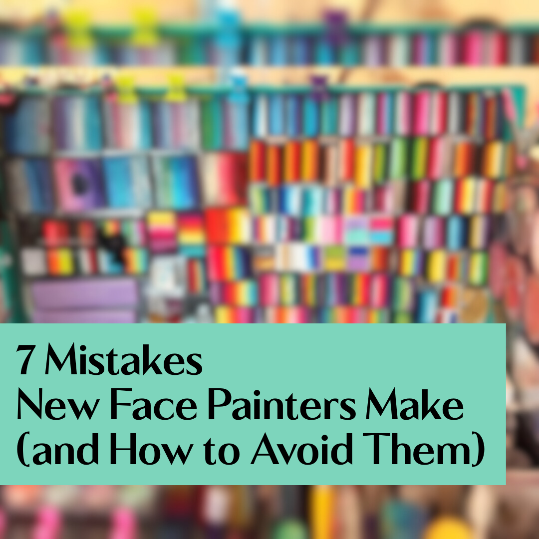 7 Mistakes New Face Painters Make (and How to Avoid Them)