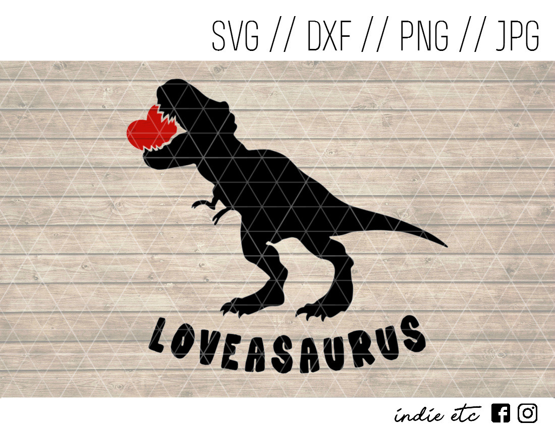 Loveasaurus Digital Art File Svg Dxf Png Jpg Cut File
