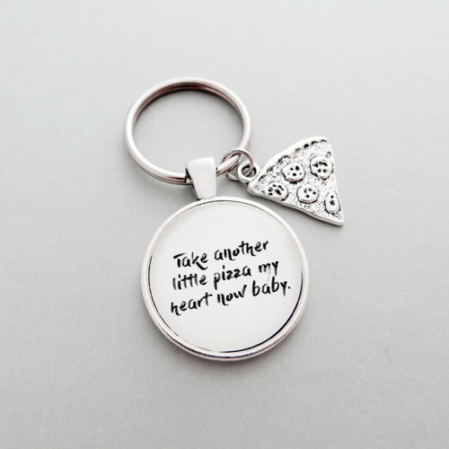 Take Another Little Pizza My Heart Now Baby Keychain