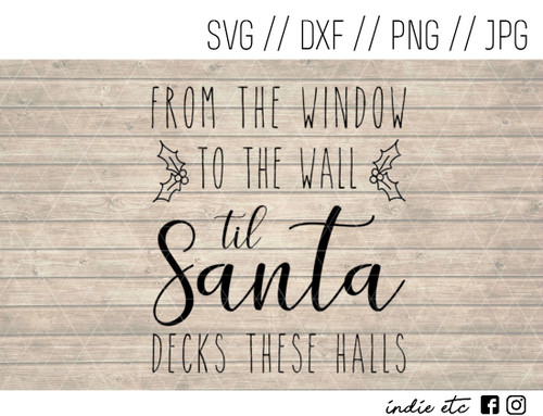 Download Santa Decks These Halls Digital Art File Svg Jpg Png Dxf PSD Mockup Templates
