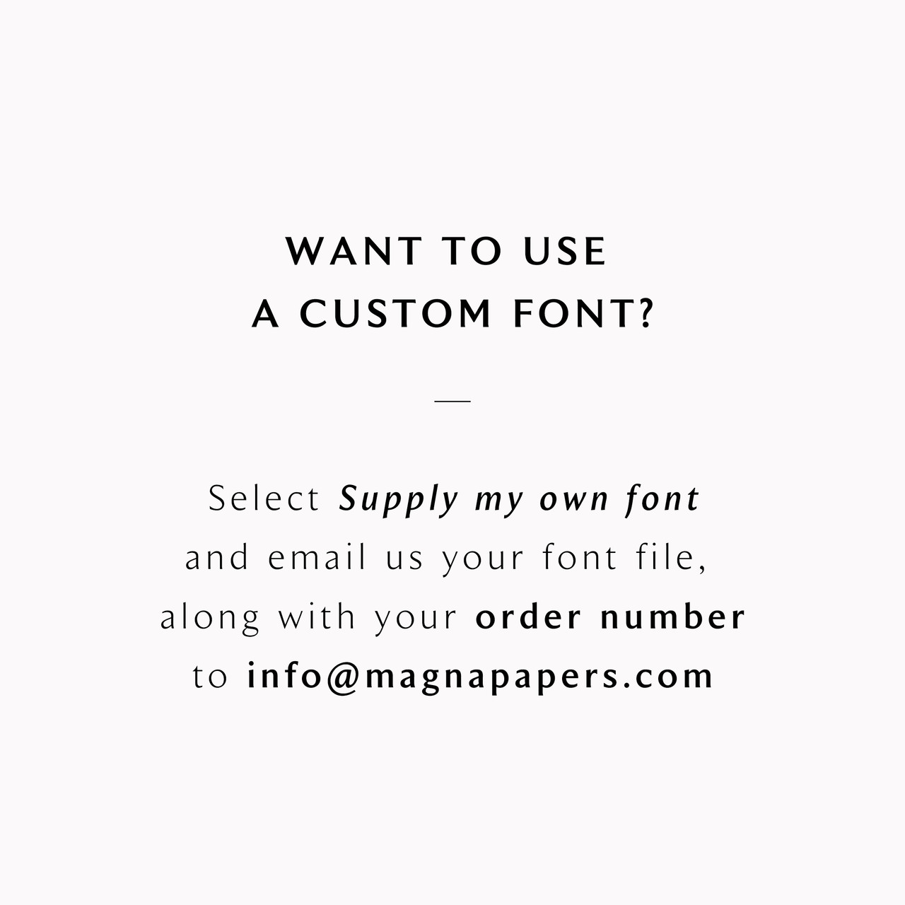 Instruction card explaining how to supply your own custom font for personalised stationery printing.