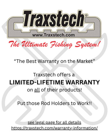 Traxstech Warranty: Fish Hard. We’ve Got Your Back.