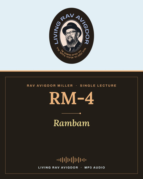 Rav Avigdor Miller lecture RM-4 – Rambam (MP3)