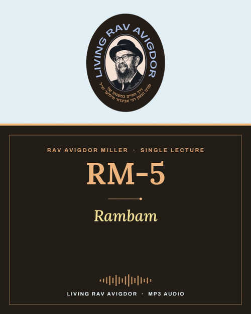 Rav Avigdor Miller lecture RM-5 – Rambam (MP3)