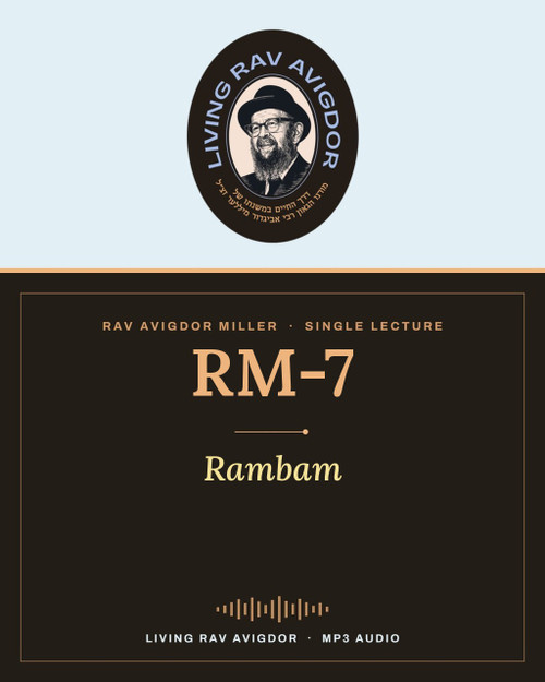 Rav Avigdor Miller lecture RM-7 – Rambam (MP3)