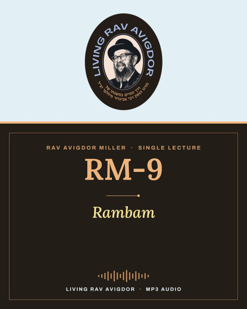 Rav Avigdor Miller lecture RM-9 – Rambam (MP3)