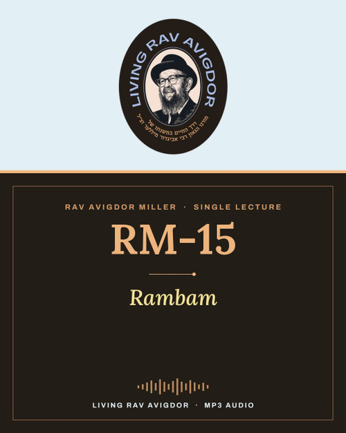Rav Avigdor Miller lecture RM-15 – Rambam (MP3)