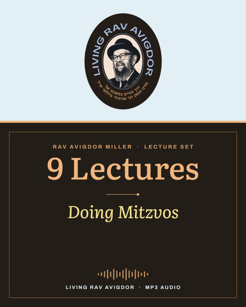 Doing Mitzvos (9 lectures) — Rav Avigdor Miller MP3