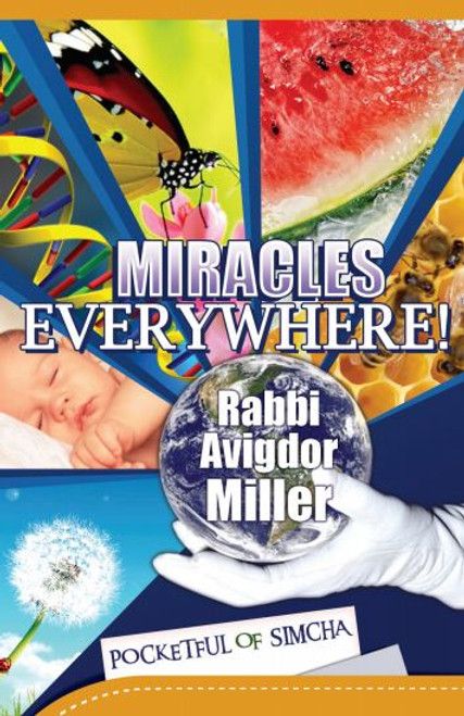 Miracles Everywhere! by Rabbi Avigdor Miller