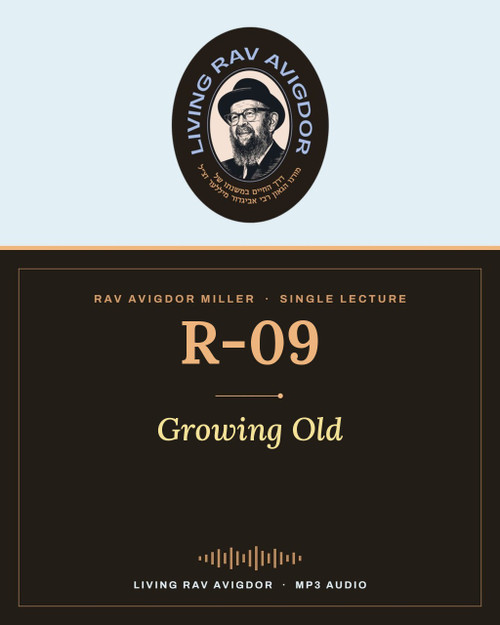 Rav Avigdor Miller lecture R-09 – Growing Old (MP3)