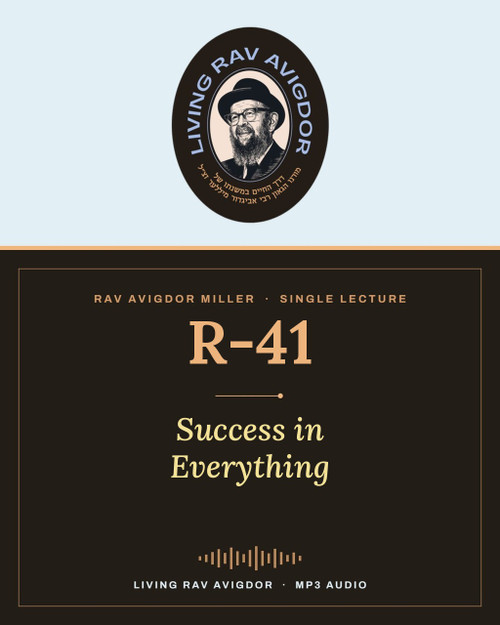 Rav Avigdor Miller lecture R-41 – Success in Everything (MP3)