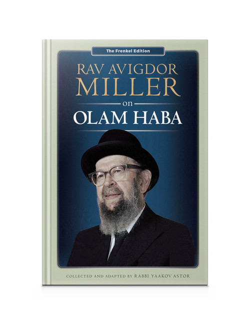 Rav Avigdor Miller on Olam Haba