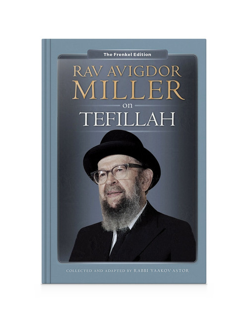 Rav Avigdor Miller on Tefilla
