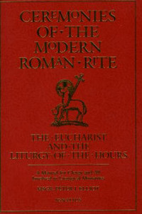 Ceremonies of the Modern Roman Rite by Msgr. Peter J. Elliot - Book on Holy Orders, Paperback, 380 pp.