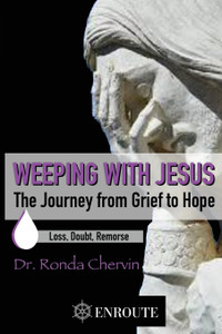 Weeping With Jesus: The Journey from Grief to Hope by Dr. Ronda Chervin Weeping With Jesus: The Journey from Grief to Hope by Dr. Ronda Chervin