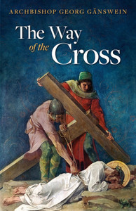 Way of the Cross (Ganswein) Way of the Cross (Ganswein)