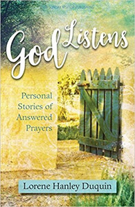 God Listens: Personal Stories of Answered Prayers by Lorene Hanley Duquin God Listens: Personal Stories of Answered Prayers by Lorene Hanley Duquin