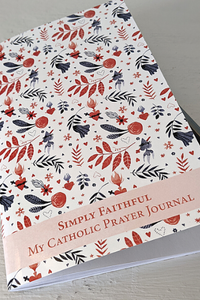 Simply Faithful - My Catholic Prayer Journal Simply Faithful - My Catholic Prayer Journal