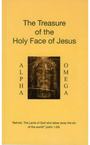 The Treasure of the Holy Face of Jesus The Treasure of the Holy Face of Jesus