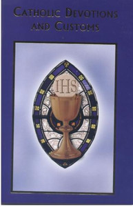 Catholic Devotions and Customs Catholic Devotions and Customs