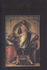 Catholic Book of Facts by Bart Tesoriero Catholic Book of Facts by Bart Tesoriero