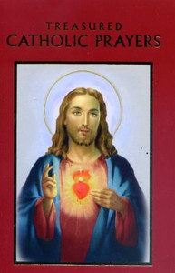 Treasured Catholic Prayers by Bart Tesoriero Treasured Catholic Prayers by Bart Tesoriero