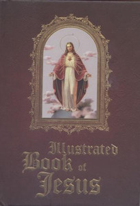 Illustrated Book of Jesus edited by Fr. Sullivan Illustrated Book of Jesus edited by Fr. Sullivan