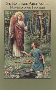 St. Raphael Archangel Novena and Prayers 2432-526 St. Raphael Archangel Novena and Prayers 2432-526