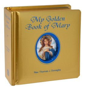 My Golden Book of Mary by Thomas Donaghy My Golden Book of Mary by Thomas Donaghy